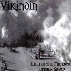 Vikindin : High in the Majestic Summer Snow